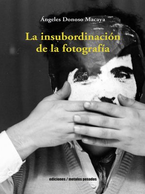 cover image of La insubordinación  de la fotografía